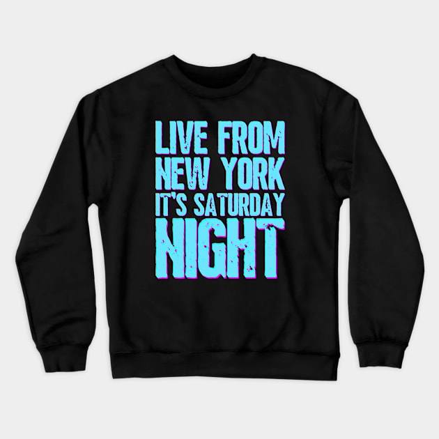 Saturday Night Live Crewneck Sweatshirt by Noshiyn